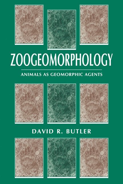 David R. Butler, Chapel Hill) Butler, David R. (University of North Carolina - Zoogeomorphology, Häftad