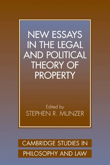 Stephen R. Munzer - New Essays in the Legal and Political Theory of Property, Häftad