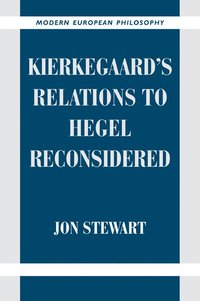 bokomslag Kierkegaard's Relations to Hegel Reconsidered