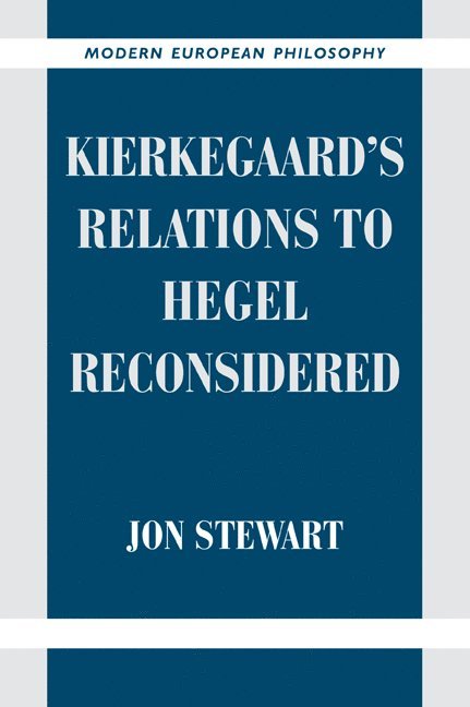 Kierkegaard's Relations to Hegel Reconsidered 1