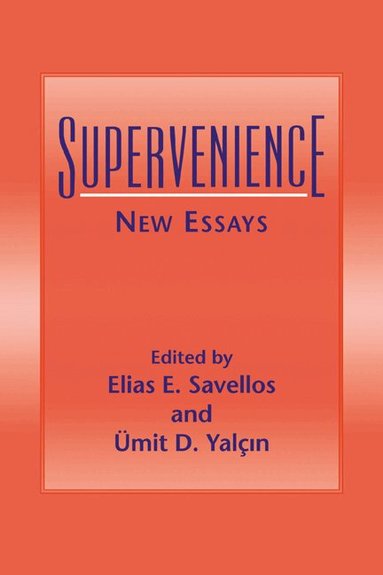 Elias E. Savellos, Umit D. Yalcin - Supervenience, Häftad