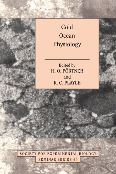 Hans-O. Pörtner, Richard C. Playle - Cold Ocean Physiology, Häftad