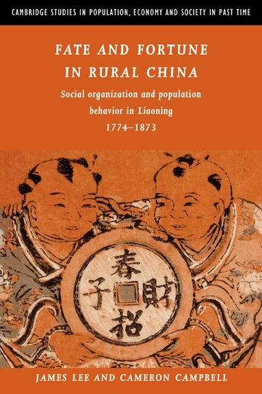 James Z. Lee, Cameron D. Campbell - Fate and Fortune in Rural China, Häftad