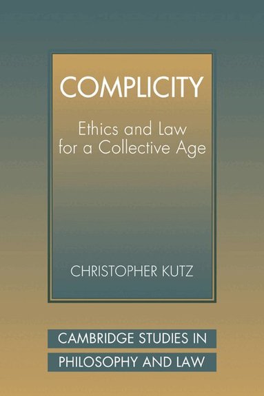 Christopher Kutz - Complicity, Häftad