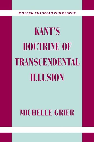 Michelle Grier - Kant's Doctrine of Transcendental Illusion, Häftad