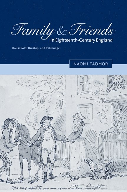 Naomi Tadmor, Cambridge) Tadmor, Naomi (New Hall - Family and Friends in Eighteenth-Century England, Häftad