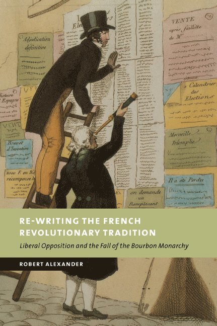 Robert Alexander, British Columbia) Alexander, Robert (University of Victoria - Re-Writing the French Revolutionary Tradition, Häftad