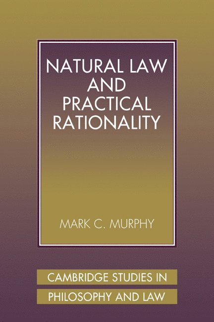 Natural Law and Practical Rationality 1