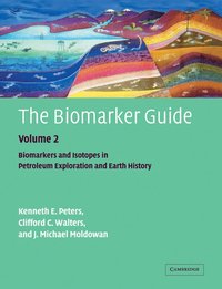 bokomslag The Biomarker Guide: Volume 2, Biomarkers and Isotopes in Petroleum Systems and Earth History