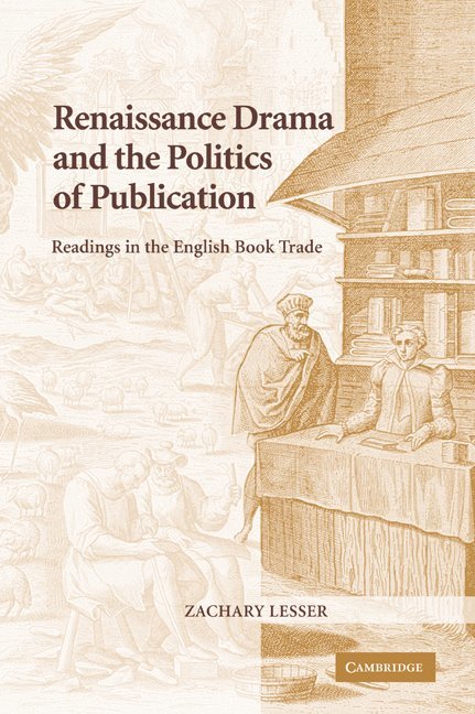 Renaissance Drama and the Politics of Publication 1