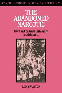 bokomslag The Abandoned Narcotic: Kava and Cultural Instability in Melanesia