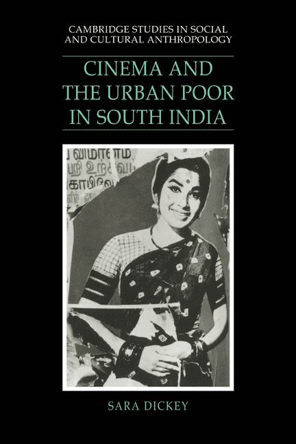 Sara Dickey, Dickey Sara - Cinema and the Urban Poor in South India, Häftad