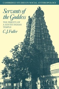 bokomslag Servants of the Goddess: The Priests of a South Indian Temple
