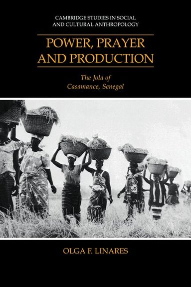 Olga F. Linares - Power, Prayer and Production, Häftad