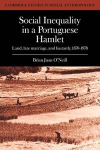 bokomslag Social Inequality in a Portuguese Hamlet