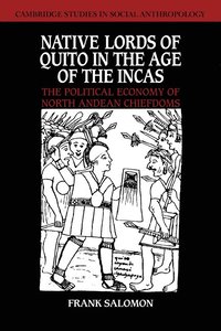 bokomslag Native Lords of Quito in the Age of the Incas