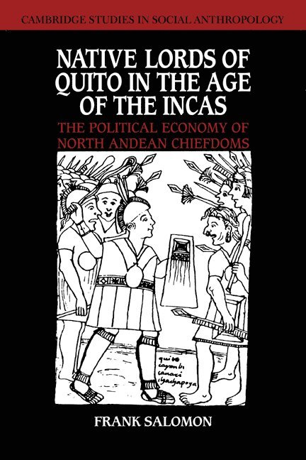 Madison) Salomon, Frank (University of Wisconsin, Frank Salomon - Native Lords of Quito in the Age of the Incas, Häftad