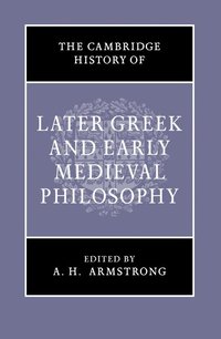 bokomslag The Cambridge History of Later Greek and Early Medieval Philosophy