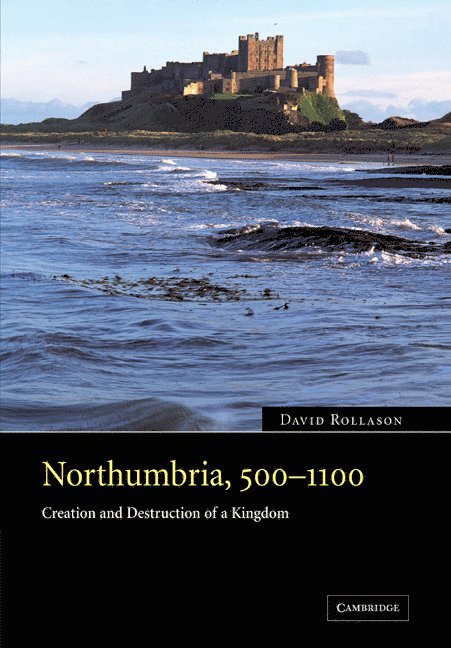 David Rollason, David (University of Durham) Rollason - Northumbria, 500-1100, Häftad