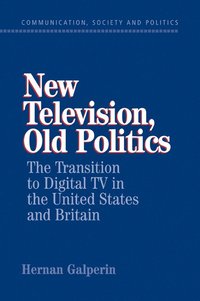 bokomslag New Television, Old Politics