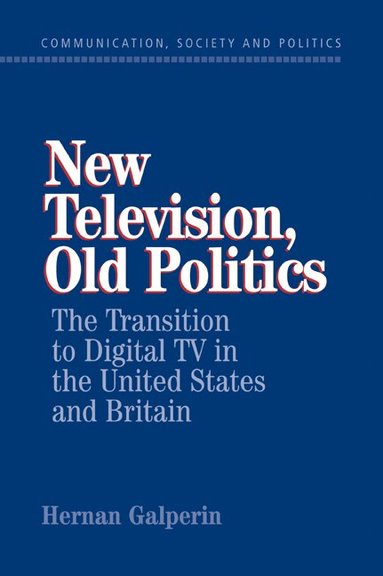 Hernan Galperin - New Television, Old Politics, Häftad