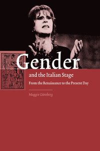 bokomslag Gender and the Italian Stage