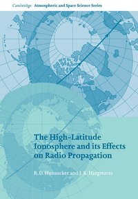 bokomslag The High-Latitude Ionosphere and its Effects on Radio Propagation