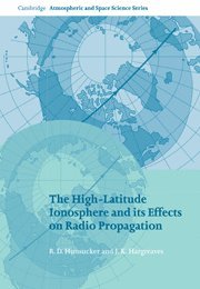R. D. Hunsucker, J. K. Hargreaves, Fairbanks) Hunsucker, R. D. (University of Alaska, J. K. (Lancaster University) Hargreaves - High-Latitude Ionosphere and its Effects on Radio Propagation, Häftad