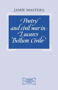 bokomslag Poetry and Civil War in Lucan's Bellum Civile