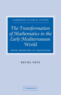 bokomslag The Transformation of Mathematics in the Early Mediterranean World