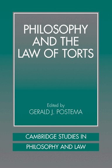 Gerald J. Postema - Philosophy and the Law of Torts, Häftad