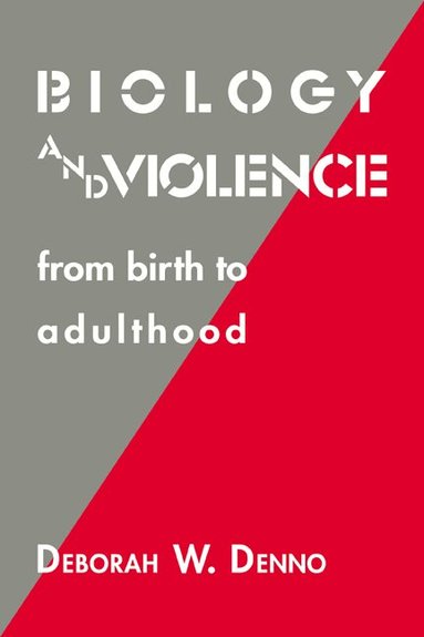 Deborah W. Denno - Biology and Violence, Häftad