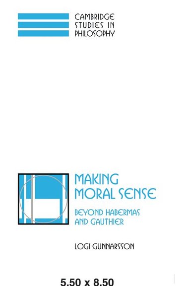 Logi Gunnarsson - Making Moral Sense, Häftad