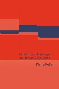 bokomslag Husserl and Heidegger on Human Experience