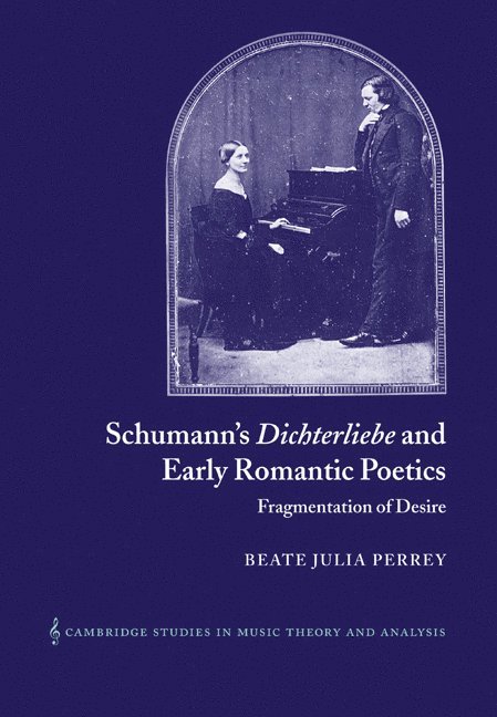 Schumann's Dichterliebe and Early Romantic Poetics 1