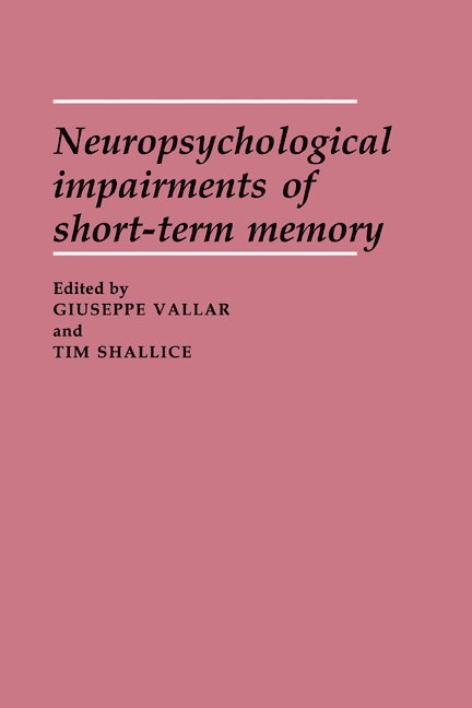 Neuropsychological Impairments of Short-Term Memory 1