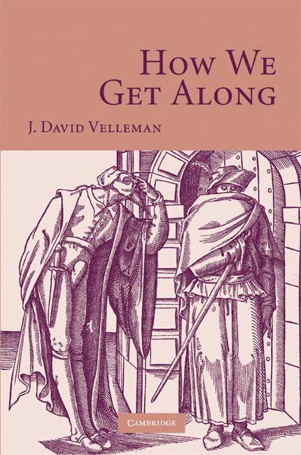 J. David Velleman, J. David (New York University) Velleman - How We Get Along, Häftad
