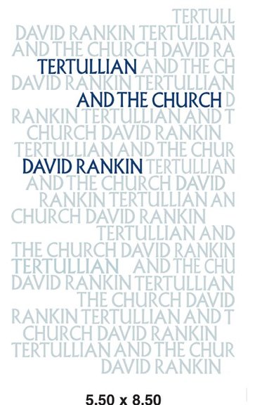 David Rankin - Tertullian and the Church, Häftad