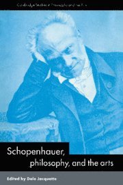 Dale Jacquette, Dale (Pennsylvania State University) Jacquette - Schopenhauer, Philosophy and the Arts, Häftad