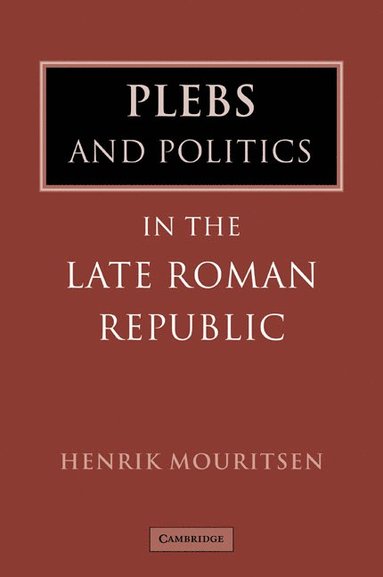bokomslag Plebs and Politics in the Late Roman Republic