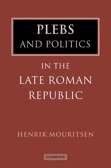 bokomslag Plebs and Politics in the Late Roman Republic