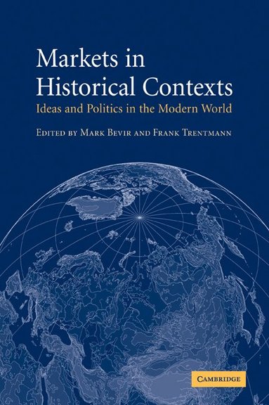 Mark Bevir, Frank Trentmann - Markets in Historical Contexts, Häftad