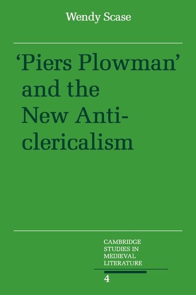 Wendy Scase - Piers Plowman and the New Anticlericalism, Häftad