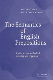 Andrea Tyler, Vyvyan Evans, Washington DC) Tyler, Andrea (Georgetown University, Vyvyan (University of Sussex) Evans - Semantics of English Prepositions, Häftad