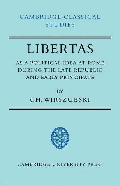 bokomslag Libertas as a Political Idea at Rome during the Late Republic and Early Principate