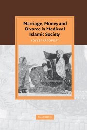 Yossef Rapoport - Marriage, Money and Divorce in Medieval Islamic Society, Häftad