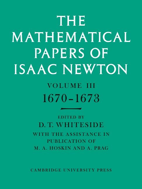 The Mathematical Papers of Isaac Newton: Volume 3 1