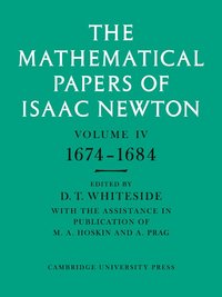 bokomslag The Mathematical Papers of Isaac Newton: Volume 4, 1674-1684