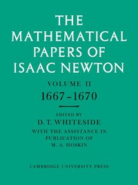 bokomslag The Mathematical Papers of Isaac Newton: Volume 2, 1667-1670