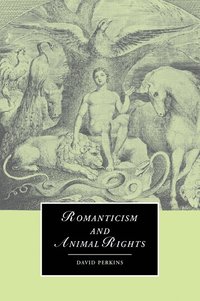 bokomslag Romanticism and Animal Rights